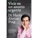 Vivir Es Un Asunto Urgente (Edición Especial) / Living Is an Urgent Matter (Special Edition)