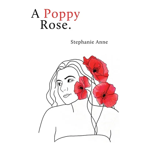 A Poppy Rose.