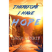 Therefore I Have Hope