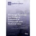 The Design, Synthesis and Biological Evaluation of Compounds with Medicinal Value