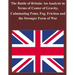 The Battle of Britain: An Analysis in Terms of Center of Gravity, Culminating Point, Fog, Friction and the Stronger Form of War