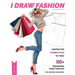 Shopping Time: 100+ Professional Figure Templates for Fashion Designers: Fashion Sketchpad with 18 Croqui Styles in 6 Poses