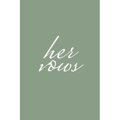 Her Vows: Wedding Vow Book Sage Green Elegant Lettering Vow Booklet For Women