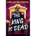 The King Is Dead