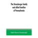 The Strassburger family and allied families of Pennsylvania; being the ancestry of Jacob Andrew Strassburger, esquire, of Montgomery county, Pennsylva