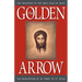 The Golden Arrow: The Revelations of Sr. Mary of St. Peter