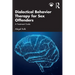 Dialectical Behavior Therapy for Sex Offenders: A Treatment Guide