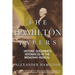 The Hamilton Papers: Historic Documents Referenced in the Broadway Musical