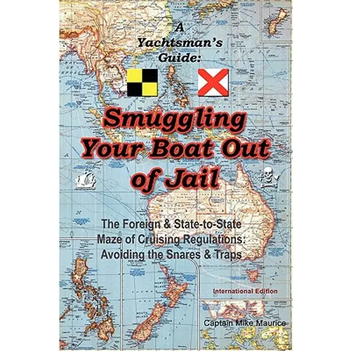 A Yachtsman's Guide: Smuggling Your Boat Out of Jail