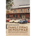 Family Firms in Postwar Britain and Germany: Competing Approaches to Business