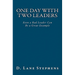 One Day With Two Leaders: Even a Bad Leader Can be a Great Example!
