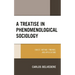 A Treatise in Phenomenological Sociology: Object, Method, Findings, and Applications