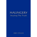 Malingery: Stealing the Truth