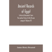 Ancient records of Egypt; historical documents from the earliest times to the Persian conquest (Volume IV)