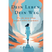 Dein Leben Dein Weg