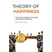Theory of Happiness: Unlocking a happy life through the wisdom of Stoicism