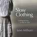 Slow Clothing: Finding meaning in what we wear