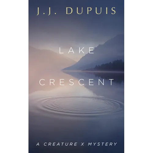 Lake Crescent: A Creature X Mystery