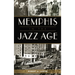 Memphis in the Jazz Age