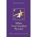 When They Crucified My Lord: Through Lenten sorrow to Easter joy