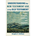 Understanding the New Testament Use of the Old Testament: Forms, Features, Framings, and Functions