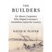 The Builders: Six Master Carpenters Who Shaped Louisiana's Antebellum Lafourche Country