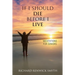 If I Should Die Before I Live: Meditations for Seniors