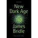 New Dark Age: Technology and the End of the Future