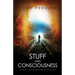 Stuff and Consciousness