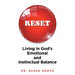 Reset: Living in God's Emotional and Instinctual Balance