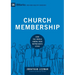 Church Membership: How the World Knows Who Represents Jesus
