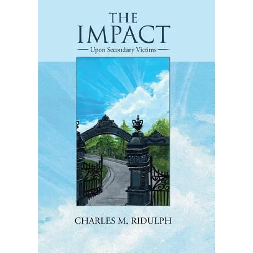 The Impact: Upon Secondary Victims