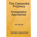 The Cassandra Prophecy - Armageddon Approaches