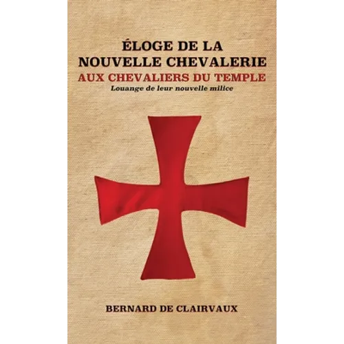 Éloge De La Nouvelle Chevalerie