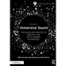 Immersive Sound Volume II: The Design and Practice of Binaural and Multi-Channel Experiences