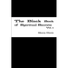 The Black Book of Spiritual Secrets Vol. 1