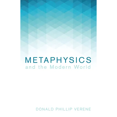 Metaphysics and the Modern World