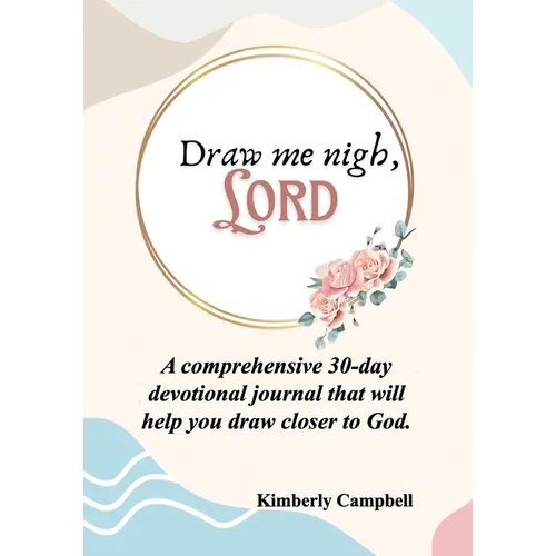 Draw Me Nigh, LORD