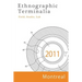 Ethnographic Terminalia, Montreal, 2011: Field, Studio, Lab