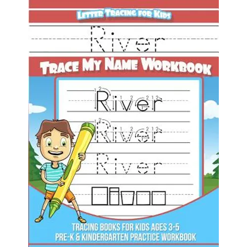 River Letter Tracing for Kids Trace my Name Workbook: Tracing Books for Kids ages 3 - 5 Pre-K & Kindergarten Practice Workbook