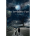 The Invisible Foe