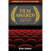 Film Awards: A Reference Guide to US & UK Film Awards Volume Four 2000-2019
