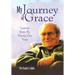 My Journey of Grace: Lessons from My Ninety-One Years