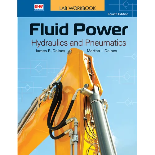 Fluid Power: Hydraulics and Pneumatics