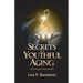 Secrets to Youthful Aging, (Strategies Revealed)