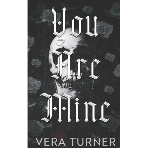 You Are Mine: A Pitch-Black Stalker Romance