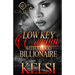 Lowkey Creepin' With A Hood Billionaire: An Urban Romance