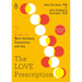 The Love Prescription: Seven Days to More Intimacy, Connection, and Joy