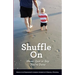 Shuffle On: Never Quit or Say You're Done