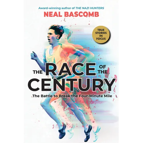 The Race of the Century: The Battle to Break the Four-Minute Mile (Scholastic Focus)